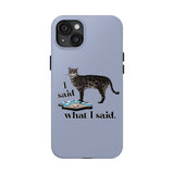 I Said What I Said Flounder Phone Case — Talking Pet Buttons Design