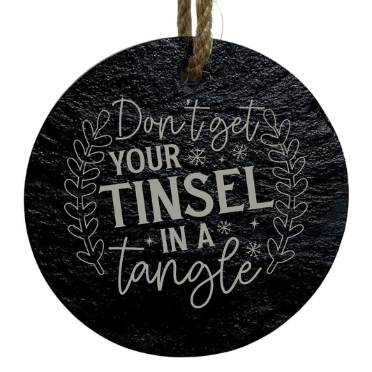 Don’t Get Your Tinsel in a Tangle 3” Round Slate Ornament - Fun Decor