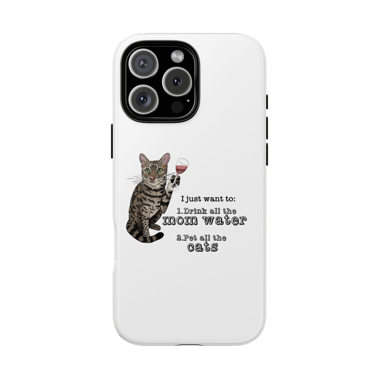 Flounder the Talking Cat Wine Glass Phone Case – "II just want to drink all the mom water"
