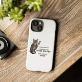 Flounder the Talking Cat Wine Glass Phone Case – "II just want to drink all the mom water"