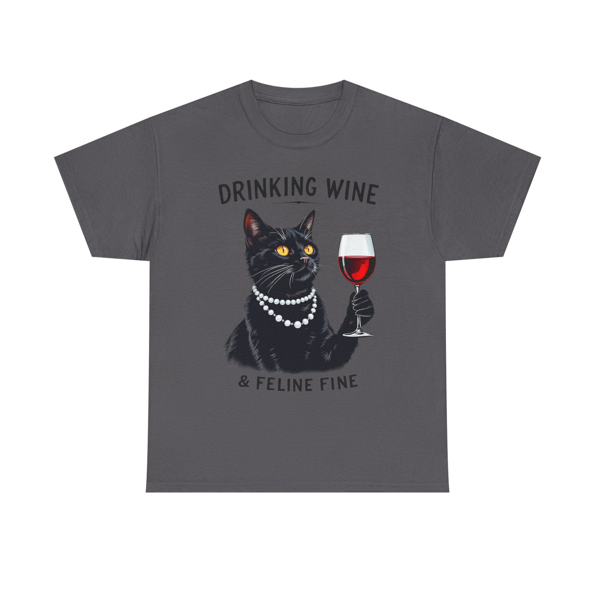 Black Cat Drinking Wine & Feline Fine Cotton Tee