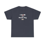 Funny Flounder "I Stand with Mouse Toy" Tee