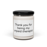 “Thank You for Being My Unpaid Therapist” Scented Soy Candle, 9oz – Funny Best Friend Gift