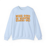 Wine Goes in Unisex Crewneck Sweatshirt