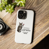 Flounder the Talking Cat Wine Glass Phone Case – "II just want to drink all the mom water"