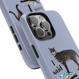 I Said What I Said Flounder Phone Case — Talking Pet Buttons Design
