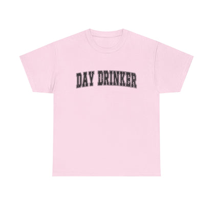 Day Drinker Black Font Unisex Cotton T-Shirt