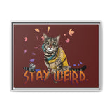 Stay Weird Matte Canvas Print — Flocahontas & Mouse Toy (Framed)