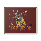 Stay Weird Matte Canvas Print — Flocahontas & Mouse Toy (Framed)