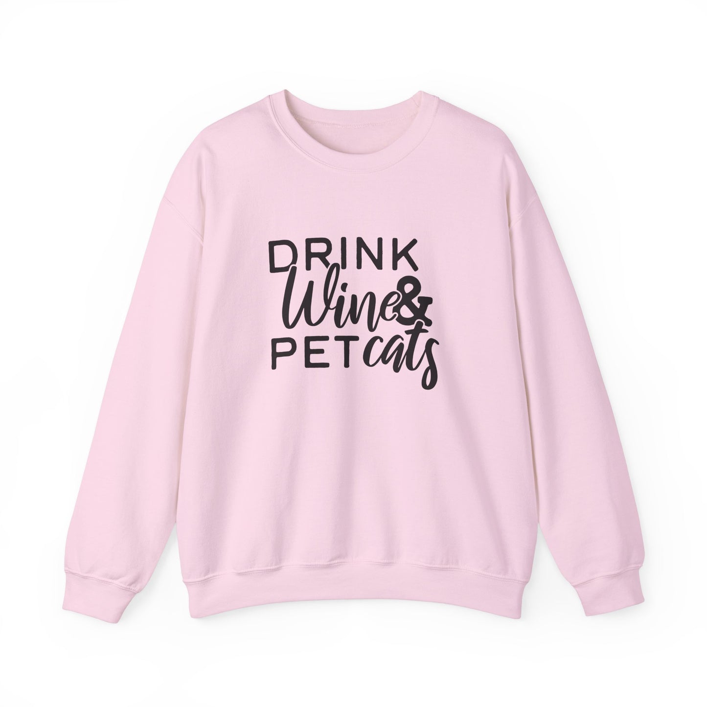 Drink wine and pet cats Unisex Sweatshirt