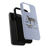 I Said What I Said Flounder Phone Case — Talking Pet Buttons Design