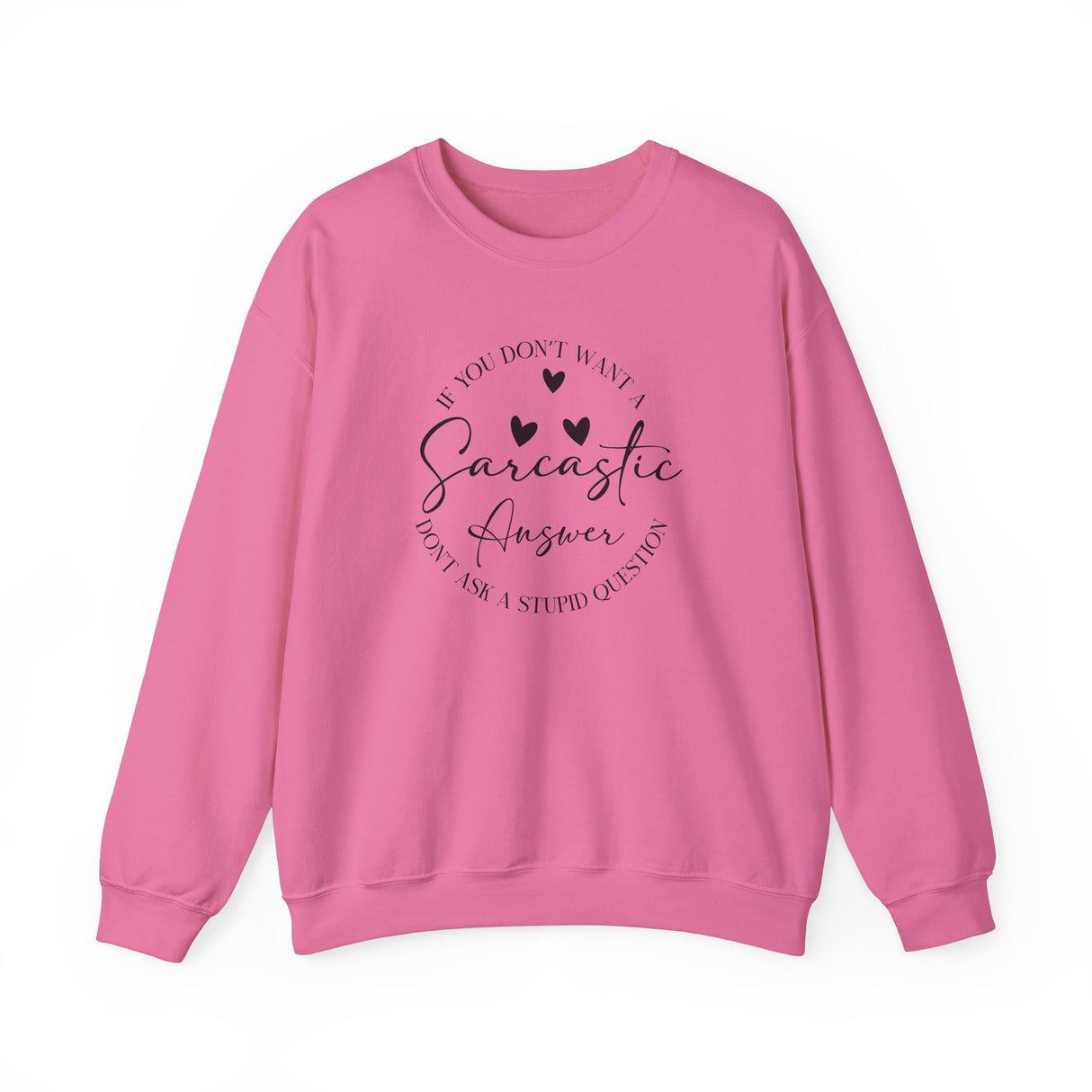 Sarcastic Answer Unisex Sweatshirt
