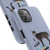 I Said What I Said Flounder Phone Case — Talking Pet Buttons Design