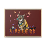 Stay Weird Matte Canvas Print — Flocahontas & Mouse Toy (Framed)