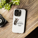 Flounder the Talking Cat Wine Glass Phone Case – "II just want to drink all the mom water"
