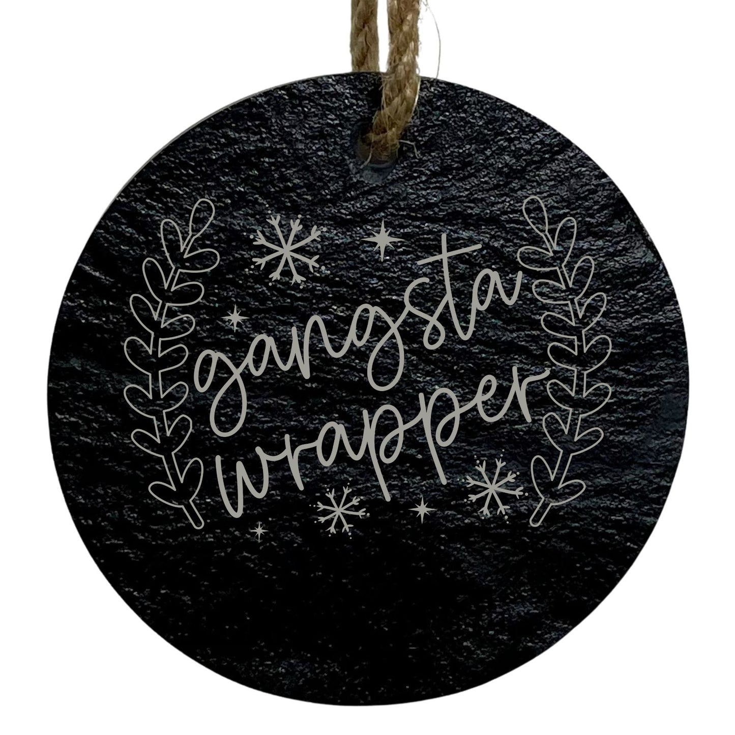 Gangsta Wrapper 3” Round Slate Ornament - Fun Holiday Tree Decor