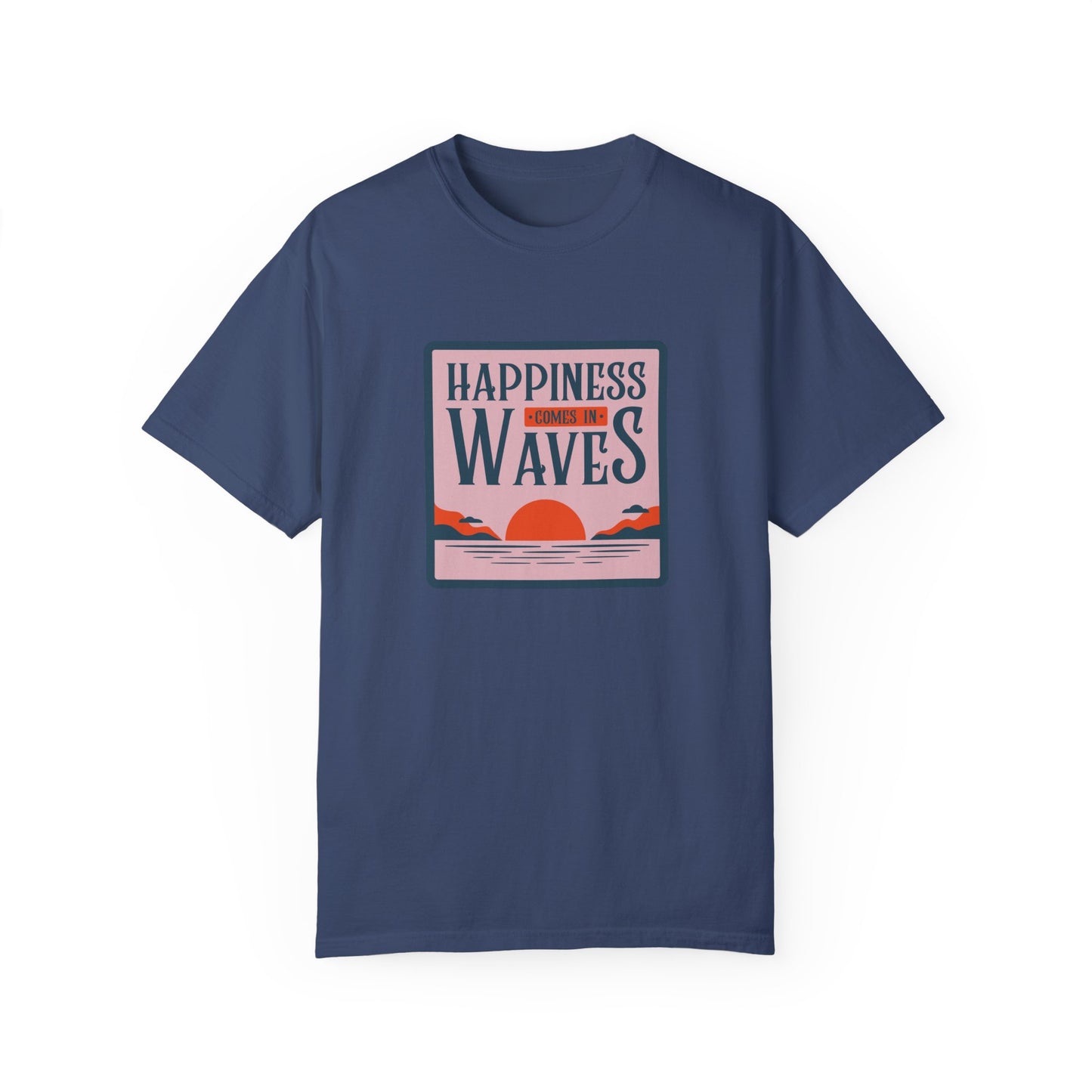 Comfort Colors Happiness Comes in Waves T-shirt