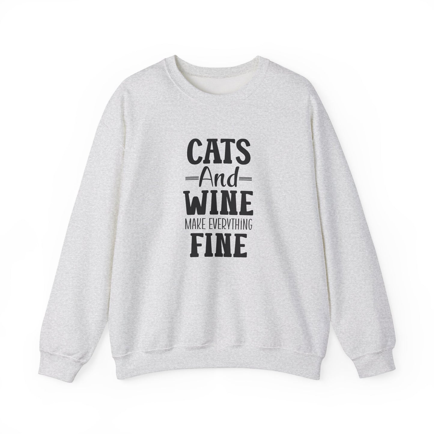 Cats and Wine make everything Fine Unisex Sweatshirt