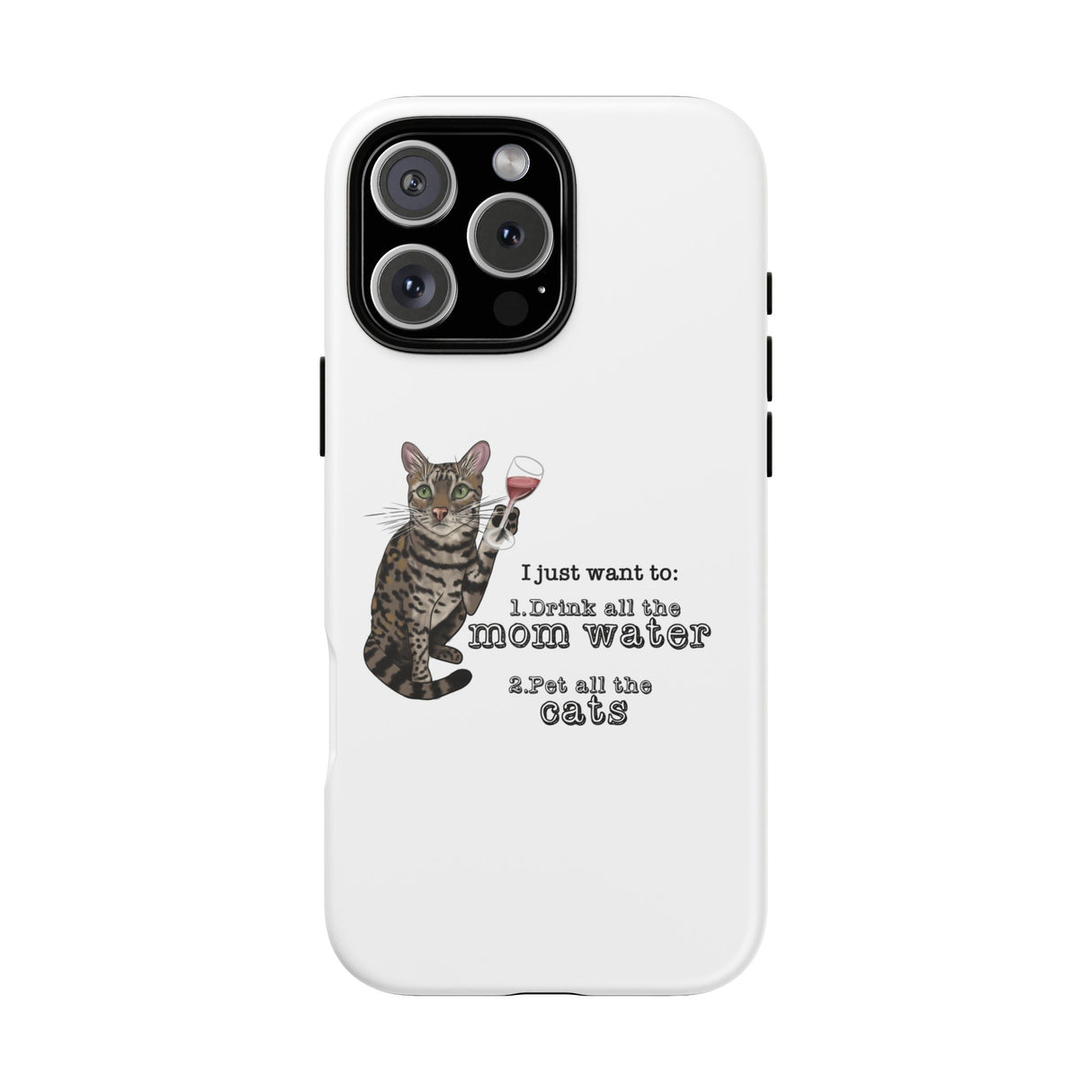 Flounder the Talking Cat Wine Glass Phone Case – "II just want to drink all the mom water"