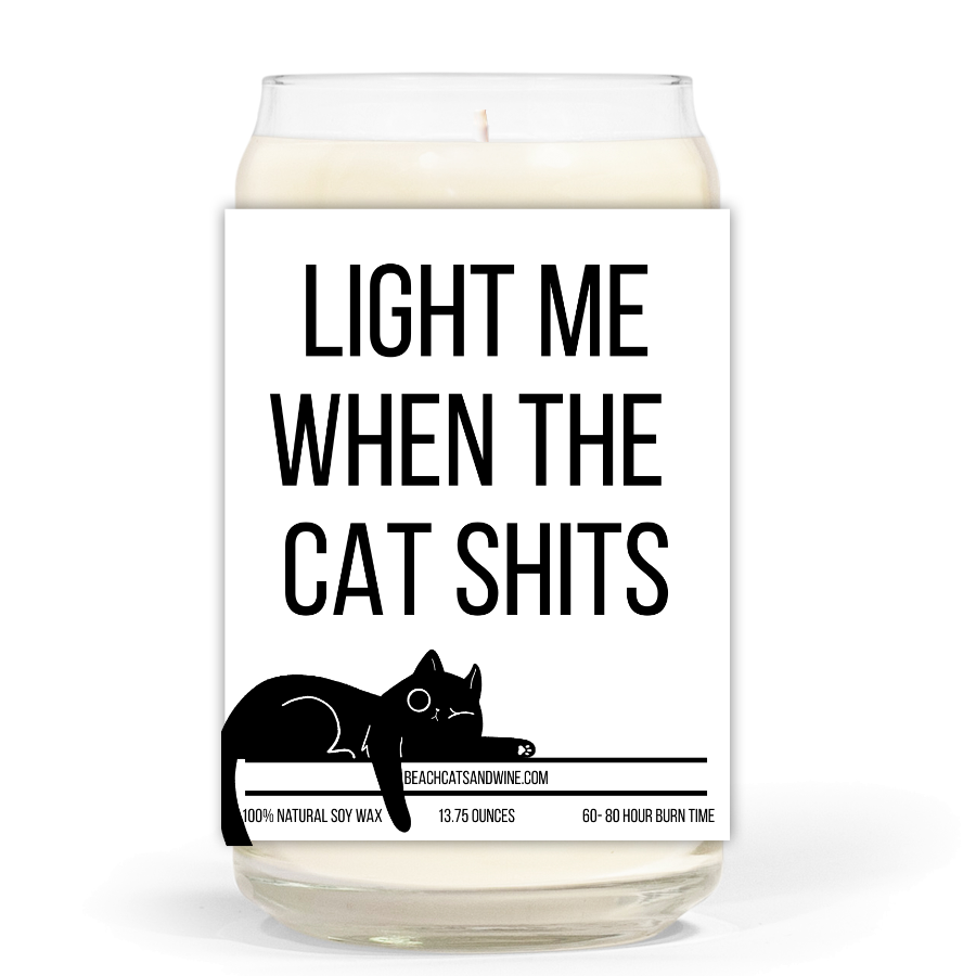 Light me when the cat shits 13.75oz Clear Jar Candle - 6 scents