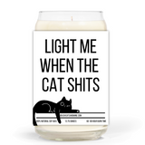 Light me when the cat shits 13.75oz Clear Jar Candle - 6 scents