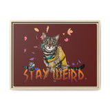 Stay Weird Matte Canvas Print — Flocahontas & Mouse Toy (Framed)