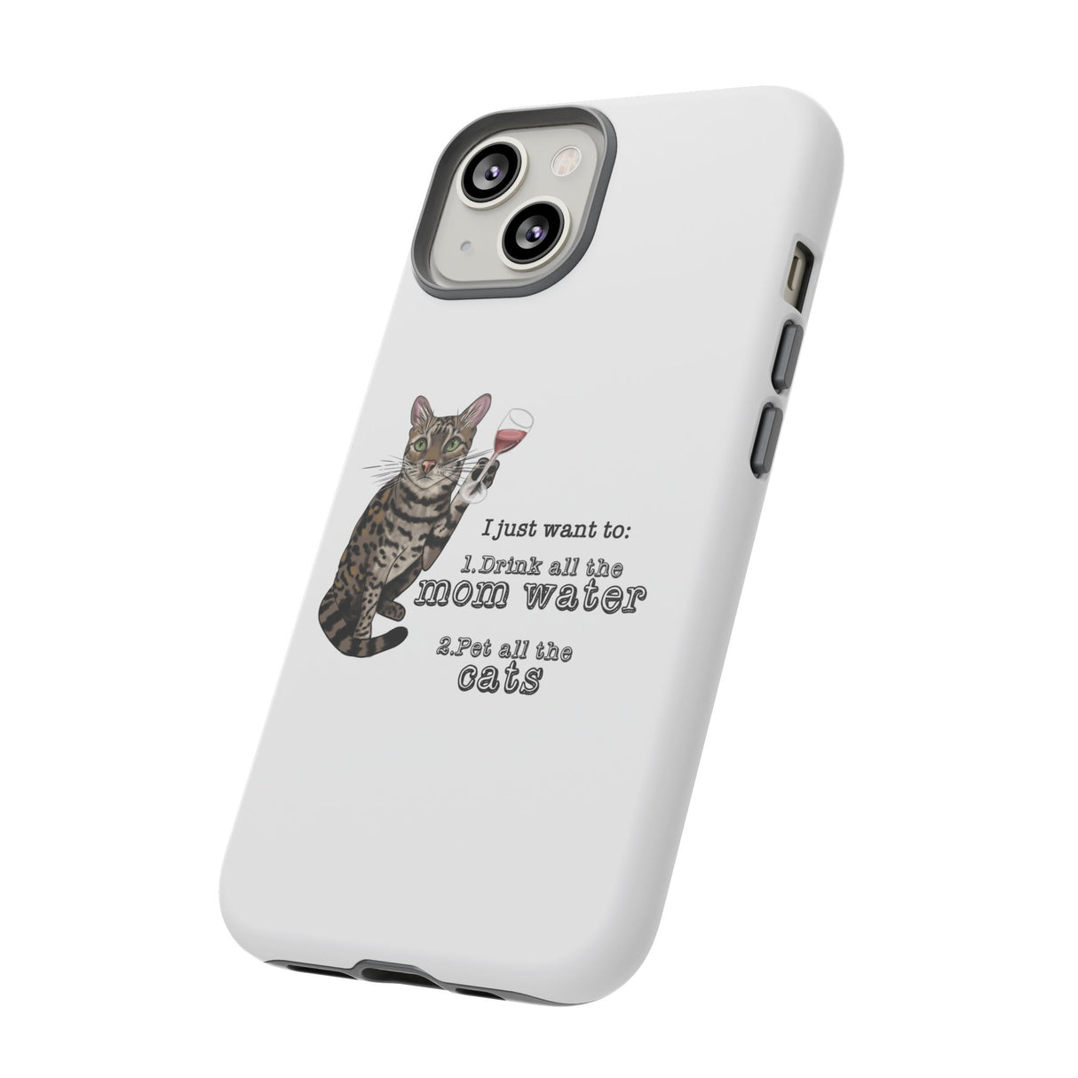 Flounder the Talking Cat Wine Glass Phone Case – "II just want to drink all the mom water"
