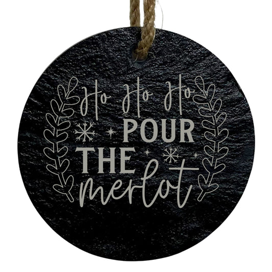 Ho Ho Ho Pour the Merlot 3” Round Slate Ornament - Wine Lover Holiday Decor