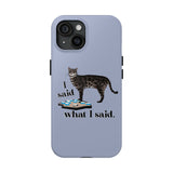 I Said What I Said Flounder Phone Case — Talking Pet Buttons Design
