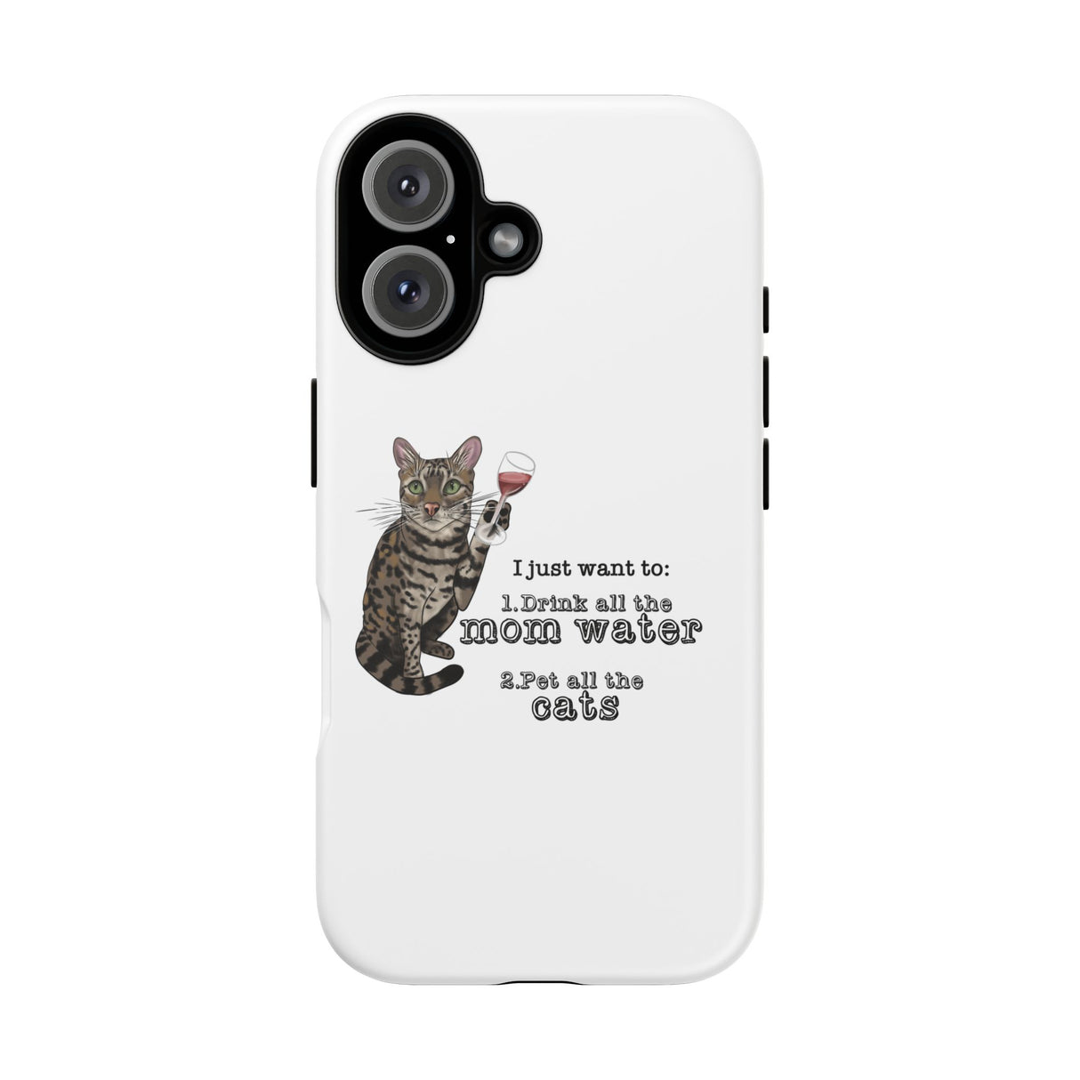 Flounder the Talking Cat Wine Glass Phone Case – "II just want to drink all the mom water"