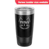 Meowy Christmas Tumbler – Laser Engraved Stainless Steel, 4 Sizes Available