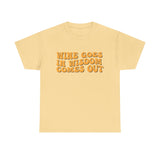 Wine Goes In Wisdom Comes Out Unisex Tee