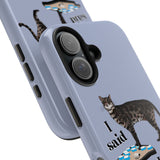 I Said What I Said Flounder Phone Case — Talking Pet Buttons Design