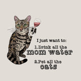A graphic design featuring an illustrated tabby cat with green eyes holding a glass of red wine, next to the text 'I just want to: 1.Drink all the mom water 2.