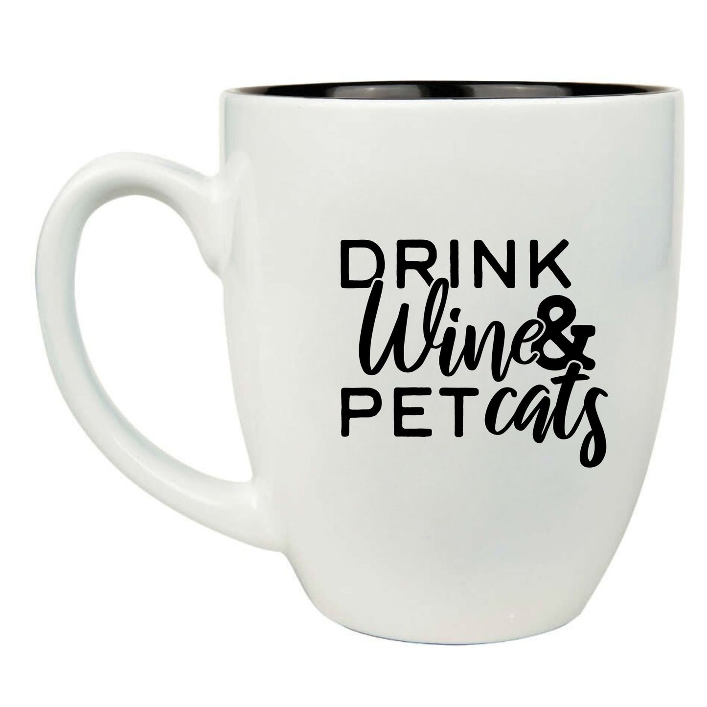 Drink Wine & Pet Cats 16 oz. White Ceramic Bistro Coffee Mug - Fun Gift