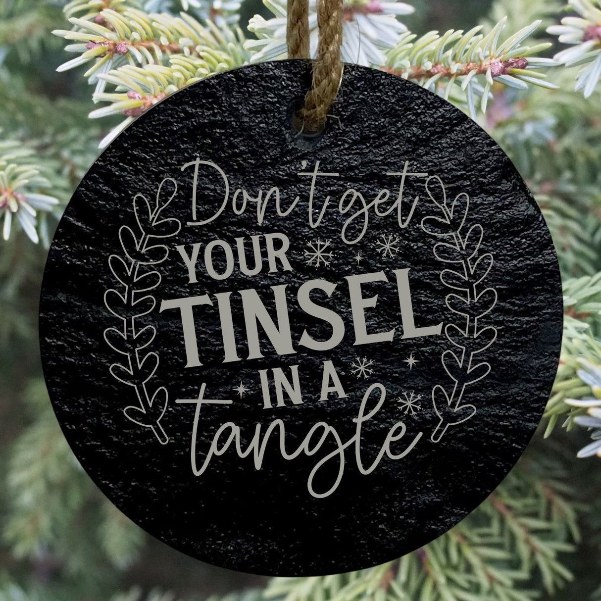 Don’t Get Your Tinsel in a Tangle 3” Round Slate Ornament - Fun Decor