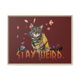 Stay Weird Matte Canvas Print — Flocahontas & Mouse Toy (Framed)