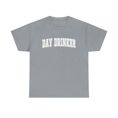 Day Drinker White Font Unisex Cotton T-shirt