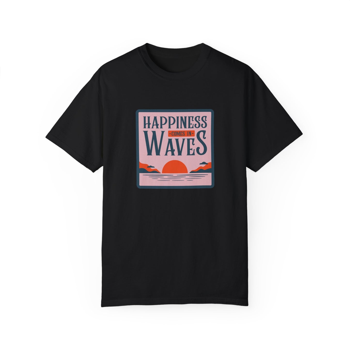 Comfort Colors Happiness Comes in Waves T-shirt