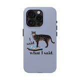 I Said What I Said Flounder Phone Case — Talking Pet Buttons Design