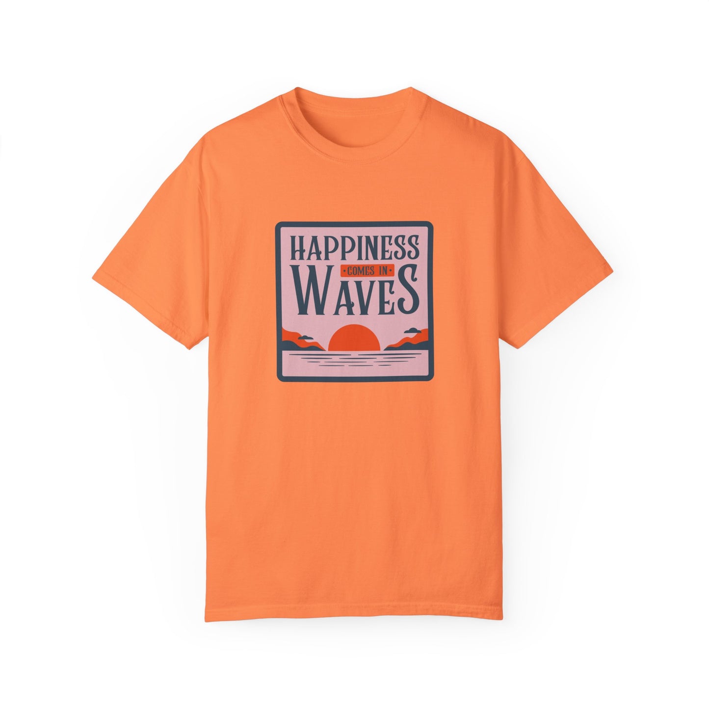 Comfort Colors Happiness Comes in Waves T-shirt