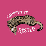 close up of shirt design text reads competitive rester with a cat rolling on its back
