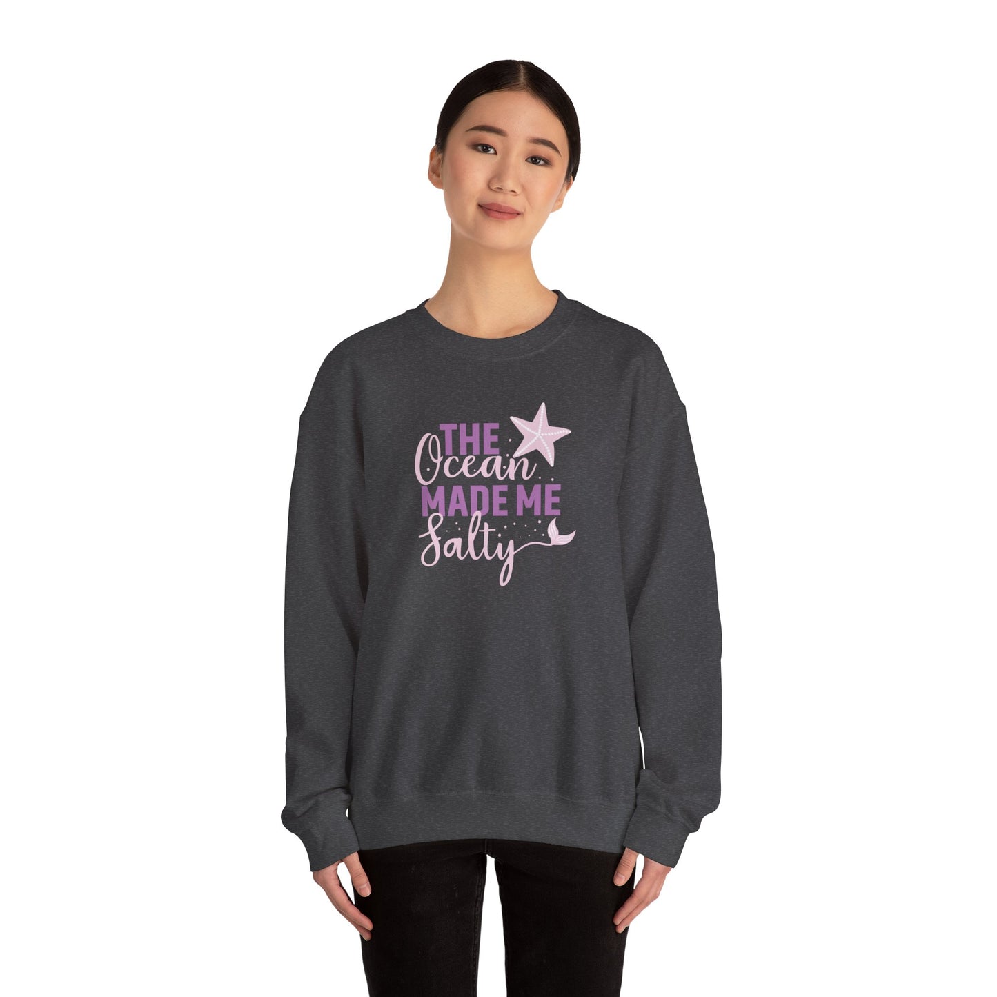 The Ocean made me Salty Sweatshirt