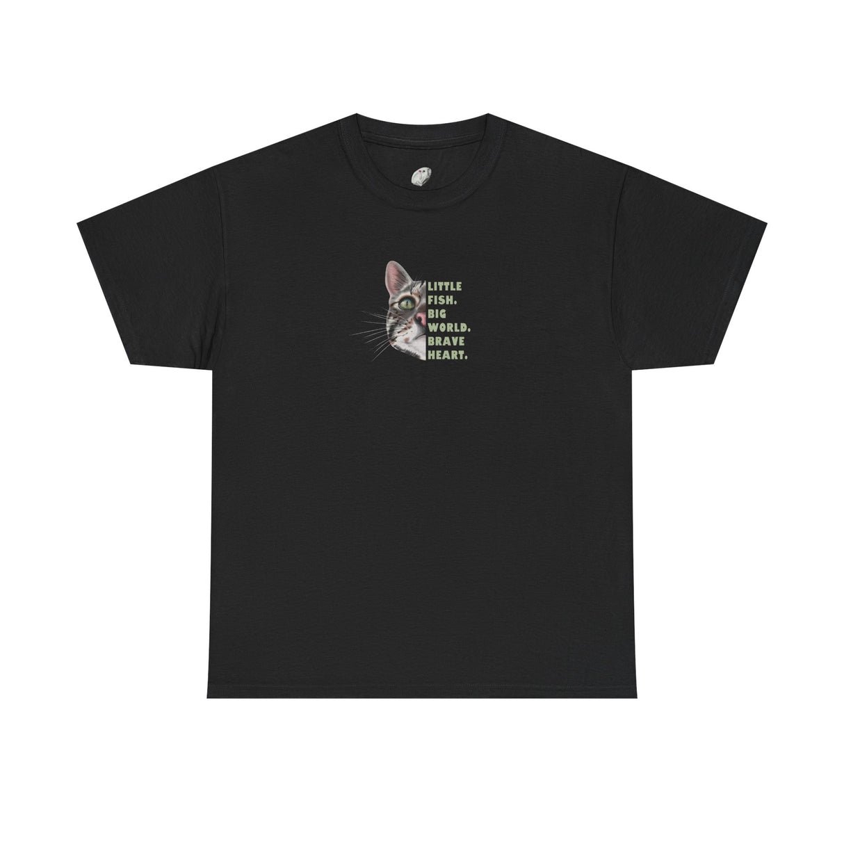 Brave Heart Fish T-Shirt — "Little fish. Big world. Brave Heart." Inspirational Tee