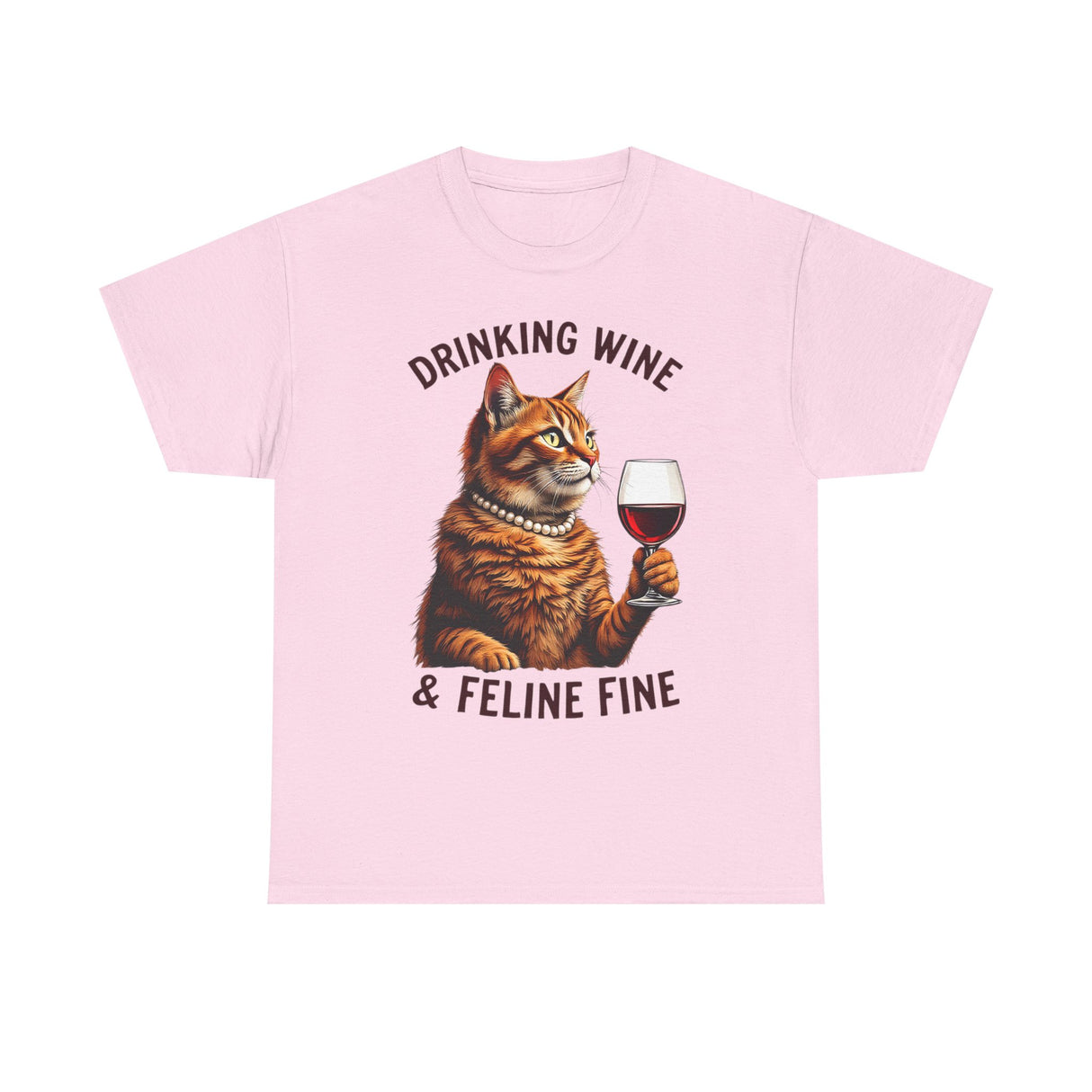Orange Cat Drinking Wine & Feline Fine - Cotton Tee