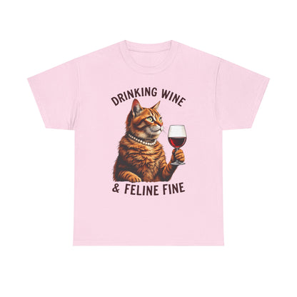 Orange Cat Drinking Wine & Feline Fine - Cotton Tee