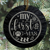 My First Dog-Mas 3” Round Slate Ornament - Puppy’s First Christmas Decor
