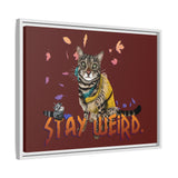 Stay Weird Matte Canvas Print — Flocahontas & Mouse Toy (Framed)