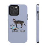 I Said What I Said Flounder Phone Case — Talking Pet Buttons Design