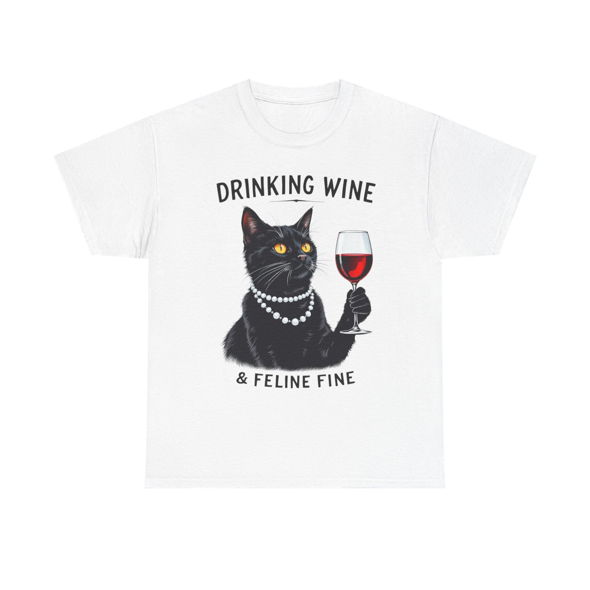 Black Cat Drinking Wine & Feline Fine Cotton Tee